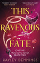 Book cover of: This Ravenous Fate. By: Hayley Dennings