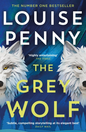 Grey Wolf, The Three Pines community faces a deadly case in this unforgettable and timely thriller