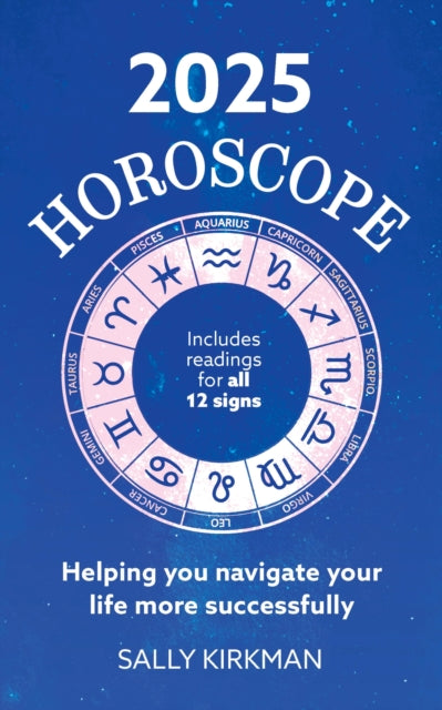 2025 Horoscope – Your Year Ahead 9781399731713 Sally Kirkman