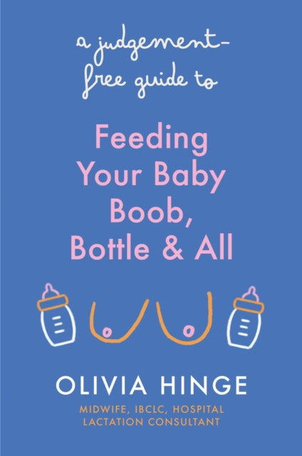 Book cover of: Judgement-Free Guide to Feeding Your Baby