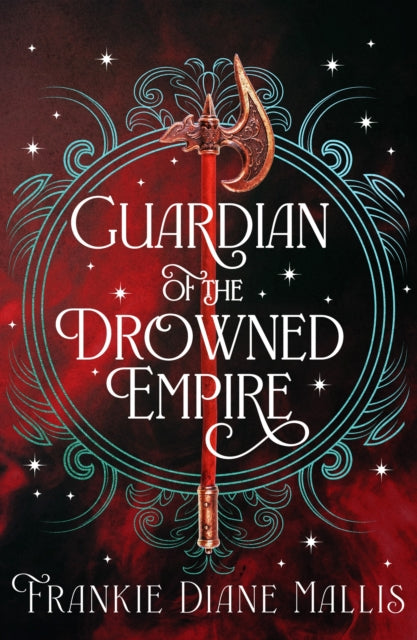 Guardian of the Drowned Empire, the second book in the Drowned Empire romantasy series 9781399736251 Frankie Mallis