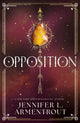 Opposition, JLA's steamy fifth book in the paranormal romance series LUX! 9781399738026 Jennifer L. Armentrout