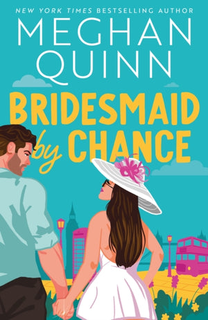 Bridesmaid By Chance, A spicy, steamy, hilarious marriage-of-convenience romcom from the bestselling author, perfect for your sexy romance fix for 2025