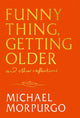 Book cover of: Funny Thing, Getting Older
