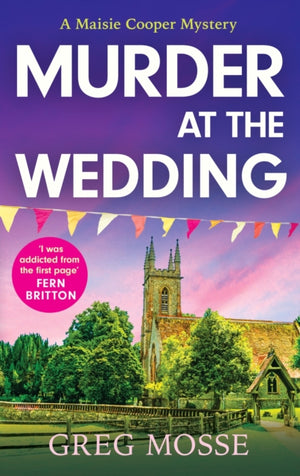 Murder at the Wedding, A gripping and addictive British cozy murder mystery