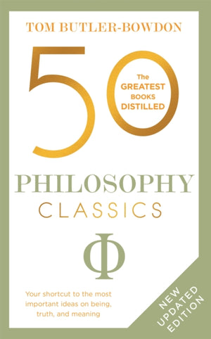 50 Philosophy Classics, Thinking, Being, Acting Seeing