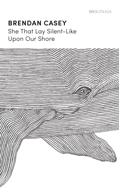 Book cover of: She That Lay Silent-Like Upon Our Shore. By: Brendan Casey