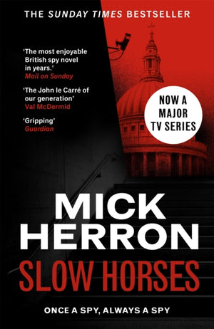 Slow Horses, The bestselling thrillers that inspired the hit Apple TV+ show Slow Horses (Slough House Thriller 1)