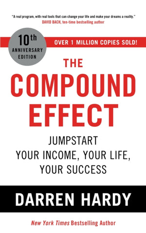Compound Effect, Jumpstart Your Income, Your Life, Your Success - the million copy bestseller revealing the secrets of superachievers