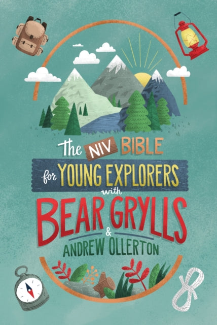 Book cover of: NIV Bible for Young Explorers with Bear Grylls and Andrew Ollerton. By: Bear Grylls