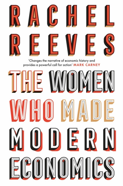 Book cover of: Women Who Made Modern Economics. By: Rachel Reeves