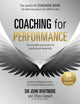 Coaching for Performance, 6th edition, The Principles and Practice of Coaching and Leadership: Fully Revised Edition for 2024 9781399814904 John Whitmore