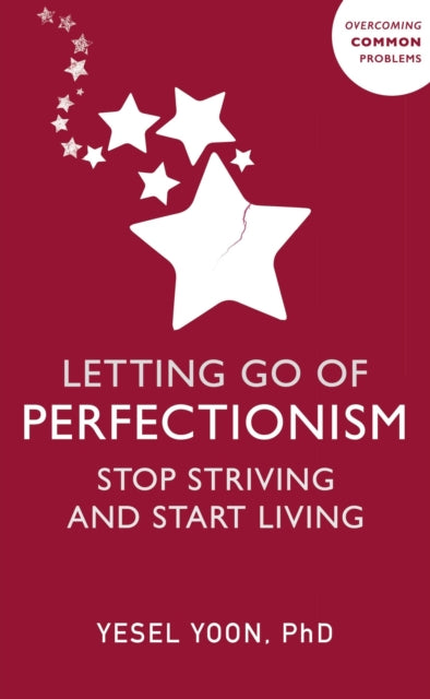 Book cover of: Letting Go of Perfectionism. By: Yesel Yoon