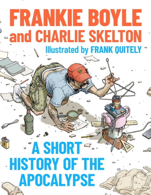 Book cover of: Short History of the Apocalypse. By: Frankie Boyle