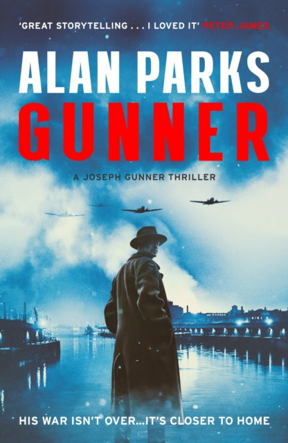 Gunner, His War Isn't Over . . . It's Closer to Home 9781399819664 Alan Parks