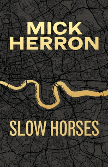 Slow Horses, Limited Special Anniversary Edition from ‘Britain’s greatest living thriller writer’ 9781399825979 Mick Herron