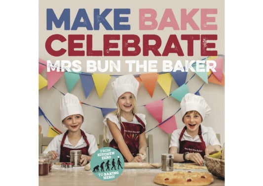 Book cover of: Make Bake Celebrate Mrs Bun the Baker