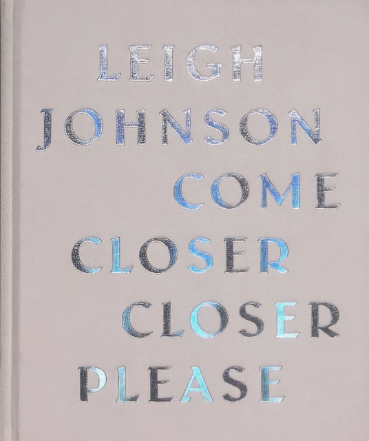 Book cover of: Come Closer Closer Please