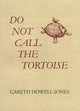 Book cover of: Do Not Call the Tortoise