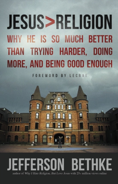 Book cover of: Jesus > Religion. By: Jefferson Bethke