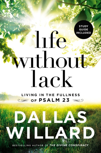 Book cover of: Life Without Lack. By: Dallas Willard