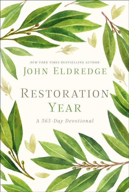 Book cover of: Restoration Year. By: John Eldredge