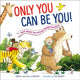 Book cover of: Only You Can Be You. By: Sally Clarkson