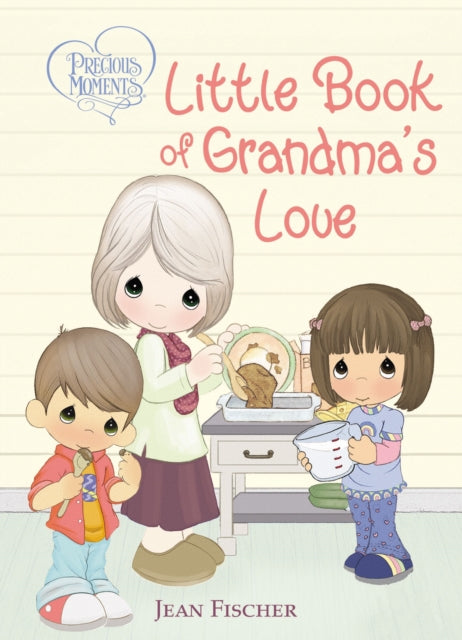 Book cover of: Precious Moments: Little Book of Grandma's Love. By: Precious Precious Moments
