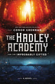 Book cover of: Hadley Academy for the Improbably Gifted. By: Conor Grennan