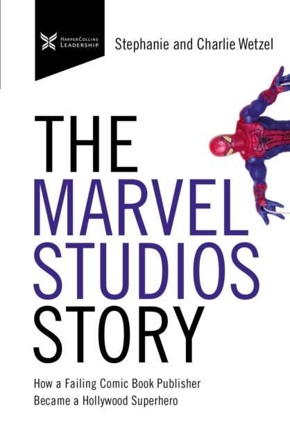 Book cover of: Marvel Studios Story. By: Charlie Wetzel