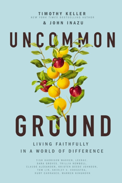 Book cover of: Uncommon Ground. By: Timothy J. Keller