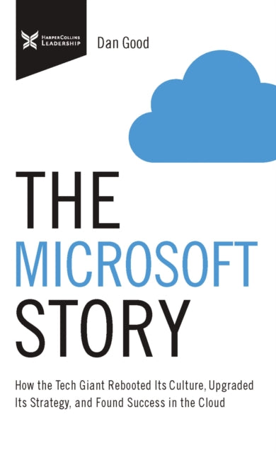 Book cover of: Microsoft Story. By: Dan Good