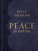 Book cover of: Peace for Each Day, Large Text Leathersoft. By: Billy Graham
