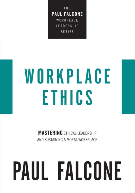 Book cover of: Workplace Ethics. By: Paul Falcone