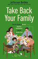 Book cover of: Take Back Your Family