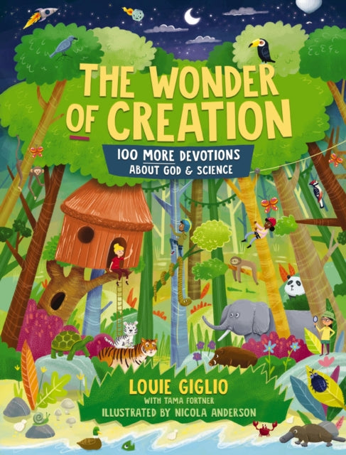 Wonder of Creation, 100 More Devotions About God and Science 9781400230464 Louie Giglio