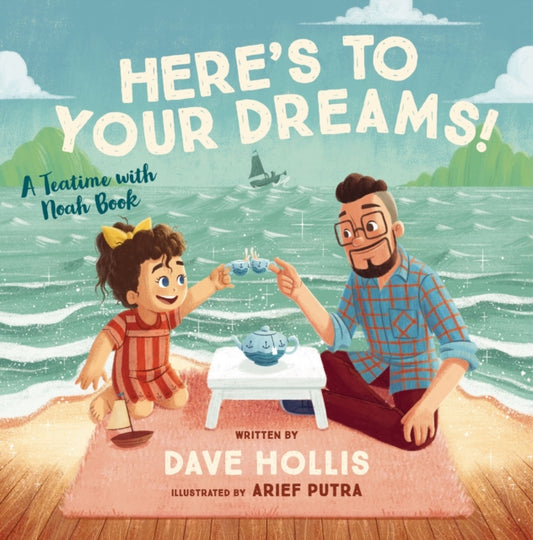 Book cover of: Here's to Your Dreams!. By: Dave Hollis