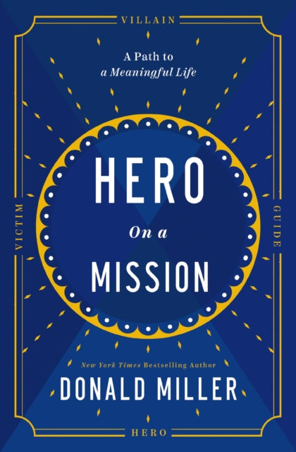 Book cover of: Hero on a Mission. By: Donald Miller