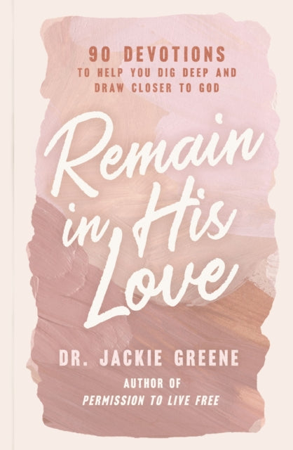 Book cover of: Remain in His Love. By: Jackie Greene