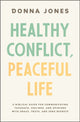 Book cover of: Healthy Conflict, Peaceful Life