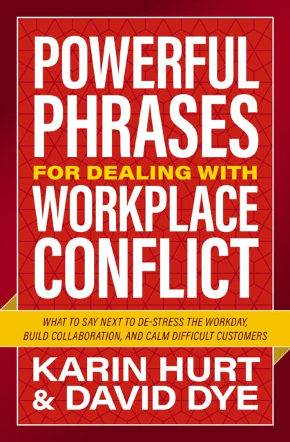 Book cover of: Powerful Phrases for Dealing with Workplace Conflict. By: Karin Hurt