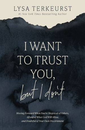 I Want to Trust You, but I Don't
