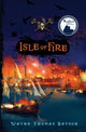 Book cover of: Isle of Fire. By: Wayne Thomas Batson