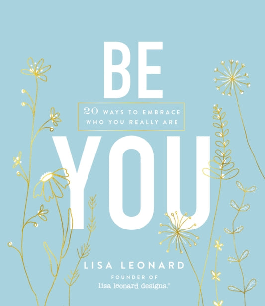 Book cover of: Be You. By: Lisa Leonard