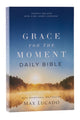 Book cover of: NKJV, Grace for the Moment Daily Bible, Softcover, Comfort Print. By: Max Lucado