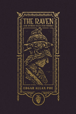 Raven and Other Selected Works (The Gothic Chronicles Collection)