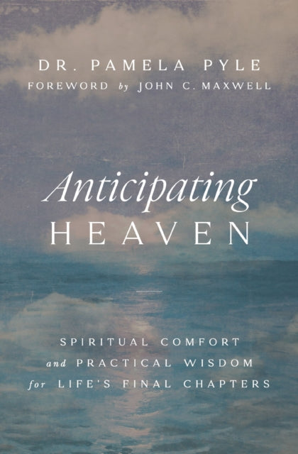 Book cover of: Anticipating Heaven. By: Pamela P. Pyle