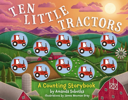 Book cover of: Ten Little Tractors. By: Amanda Sobotka