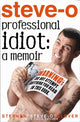 Book cover of: Professional Idiot. By: Stephen Steve-O Glover