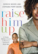 Book cover of: Raise Him Up
